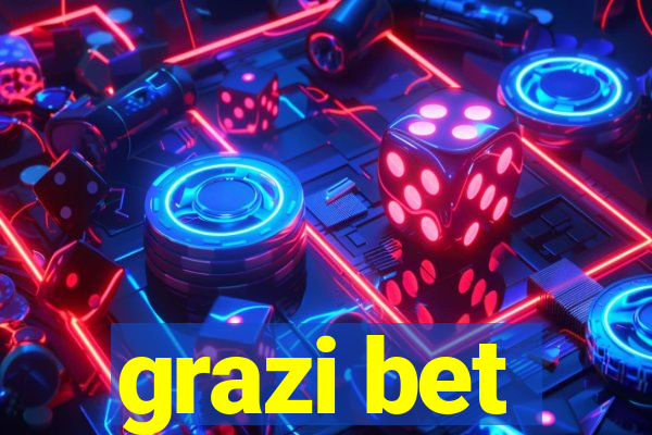 grazi bet